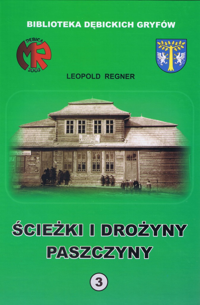 Ścieżki i drożyny Paszczyny Leopold Regner