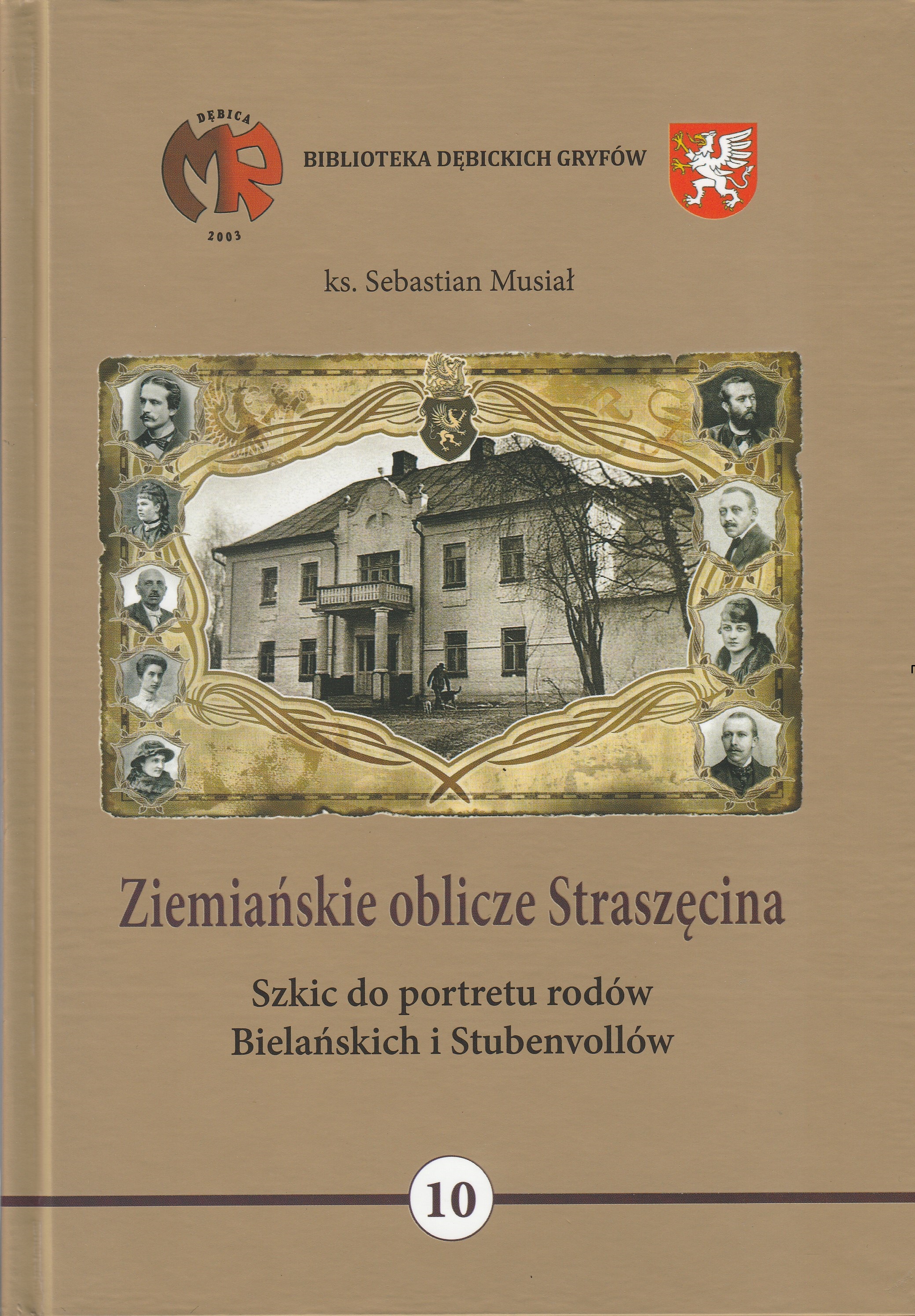 Ziemiańskie oblicze Straszęcina. Szkic do portretu rodów Bielańskich i Stubenvollów ks. Sebastian Musiał